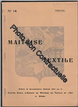 Trimestriel MAITRISE TEXTILE [No 14 de 1950] - Bulletin de documentation générale. édité par le Centre Ecole d'Agents de Maitrise du Textile de l'Est ...