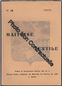 Trimestriel MAITRISE TEXTILE [No 18 de 1951] - Bulletin de documentation générale. édité par le Centre Ecole d'Agents de Maitrise du Textile de l'Est ...
