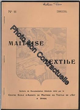 Trimestriel MAITRISE TEXTILE [No 11 de 1950] - Bulletin de documentation générale. édité par le Centre Ecole d'Agents de Maitrise du Textile de l'Est ...