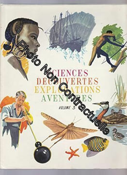 Sciences decouvertes explorations aventures volume 3 (album de vignettes à coller 100% complet). Collectif