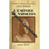 L'Empire de Napoléon. Histoire du Consulat et de l'Empire. Tome 10. Librairie Hachette. 1946. Broché. 421 pages. (Empire Napoléon Histoire). MADELIN ...