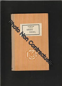 Cours de droit usuel à l'usage des écoles primaires supérieures (programmes du 18 aout 1920) - 8ème éd°. André Siegfried Albert Métin