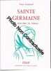 Luce Laurand. Sainte Germaine : La bergère de Pibrac. Illustrations de Paulette Genin. Laurand Luce