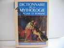 Dictionnaire de la mythologie grecque et romaine. 