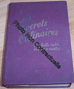 Les secrets culinaires. une belle table - de bonnes recettes