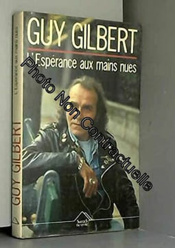 L'Espérance aux mains nues. Gilbert Guy