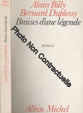 Braises d'une légende (roman). Duplessis Billy