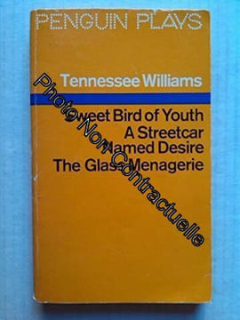 Tennessee Williams: Sweet Bird of Youth / A Streetcar Named Desire / The Glass Menagerie. E. Martin Browne (Editor)