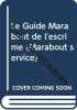 Le Guide Marabout de l'escrime (Marabout service). Le Bon Claude  De Beaumont Charles Louis