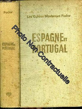 Espagne et Portugal. Les Guides Modernes Fodor. COLLECTIF