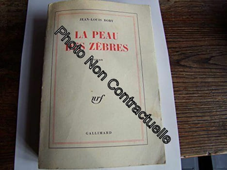 Jean-Louis Bory. La Peau des zèbres. Bory Jean-Louis