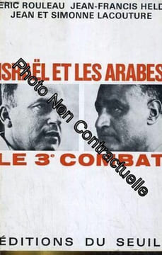 Israël et les Arabes. Le 3e combat. ROULEAU ERIC HELD JEAN-FRANCIS LACOUTURE JEAN et SIMONNE