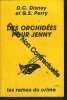 DES ORCHIDEES POUR JENNY. DISNEY-W+PERRY
