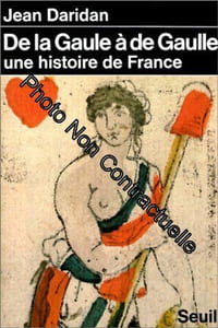 De la Gaule à de Gaulle une histoire de France