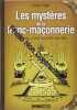 Les mystères de la franc-maçonnerie: Lhistoire dune société secrète. Rigal Gwenn