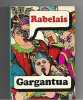 Gargantua. Publié sur le texte définitif établi et annoté par Pierre Michel. Préface de Victor Hugo. RABELAIS François