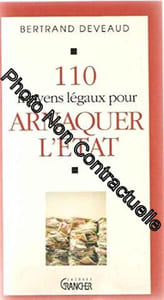 110 MOYENS LEGAUX POUR ARNAQUER L'ETAT
