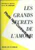 Dr M. protois et A.-M. Gérard. Les Grands secrets de l'amour. Protois Maurice  Gérard André-Marie