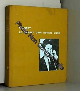 Kennedy le combat d'un homme libre