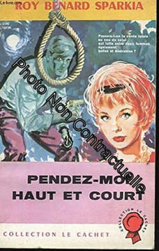Pendez-moi haut et court. BENARD SPARKIA ROY
