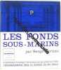 Les Fonds Sous-Marins. Serge Bertino