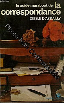 Le guide marabout de la correspondance. ASSAILLY GISELE D'