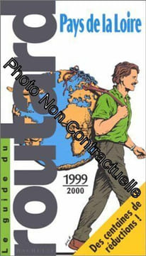 Guide du routard Pays de la Loire 1999/2000. Gloaguen Philippe