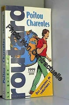 Guide du routard Poitou Charentes 1999/2000. Gloaguen Philippe
