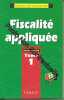 FISCALITE APPLIQUEE TOME 1. Disle Emmanuel  Saraf Jacques