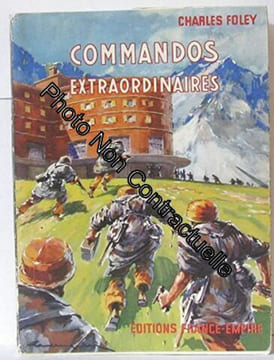 Commandos extraordinaires. Foley charles