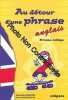 Au détour d'une phrase... : Anglais Niveau 1. Jacquelin Pascal  Nantet Alexandra