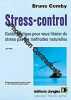 Stress control : Comment vous libérer du stress par les méthodes naturelles. Bruno Comby