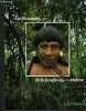 Les nomades de la jungle équatorienne : les Waorani. Collection : Peuples en péril. Man John  Robillot Henri  Time-Life books