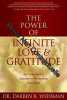 The Power of Infinite Love & Gratitude : An Evolutionary Journey To Awakening Your Spirit. Weissman Darren R