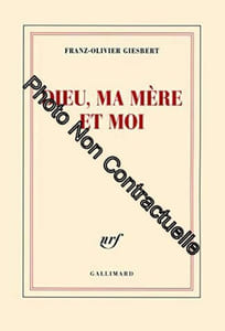 Dieu ma mère et moi