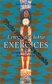 L'énergie des chakras : Exercices. Vollmar Klausbernd