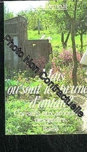 Mais où sont les prunes d'antan ?: Conseils aux amoureux des jardins