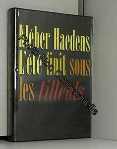Kléber Haedens. L'Eté finit sous les tilleuls