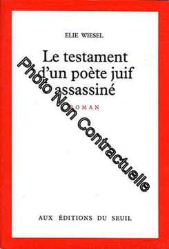 Le Testament d'un poète juif assassiné. Wiesel Elie