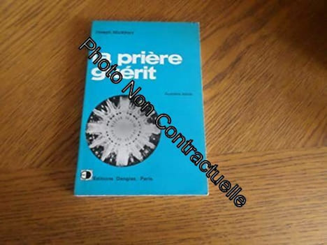 La prière guérit. undefined