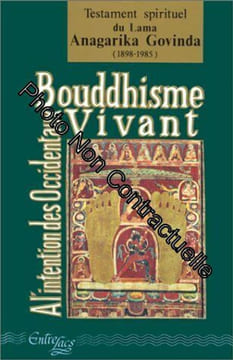 Bouddhisme vivant : A l'intention des Occidentaux. Govinda Anagarika