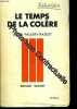 LE TEMPS DE LA COLERE. R.VALLERY RADOT