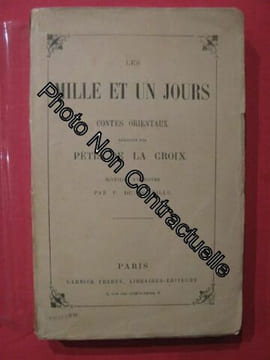 Les milles et un jours contes orientaux. Pétis de la Croix