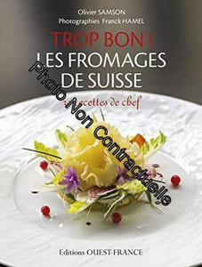 Trop bon ! Les fromages de Suisse