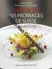 Trop bon ! Les fromages de Suisse. Samson Olivier  Hamel Franck