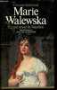Marie walewska : le grand amour de napoleon. 