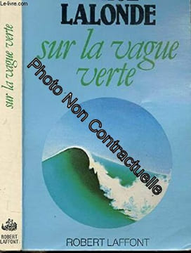 SUR LA VAGUE VERTE. LALONDE BRICE