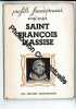 Saint François d'Assise. Editions franciscaines. Profils franciscains. 1944. (Vie de saint Catholicisme). ZELLER Renée