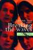 BREAKING THE WAVES. Scénario. Trier Lars von  Grünberg Serge