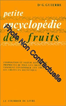 Petite encyclopédie des fruits. GUIERRE DR G